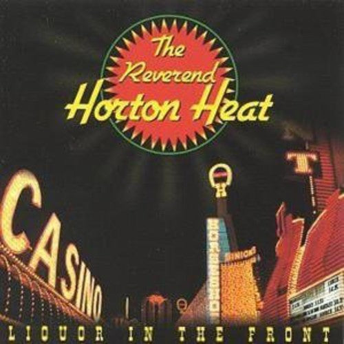 Reverend Horton Heat - Liquor In The Front - Music CD