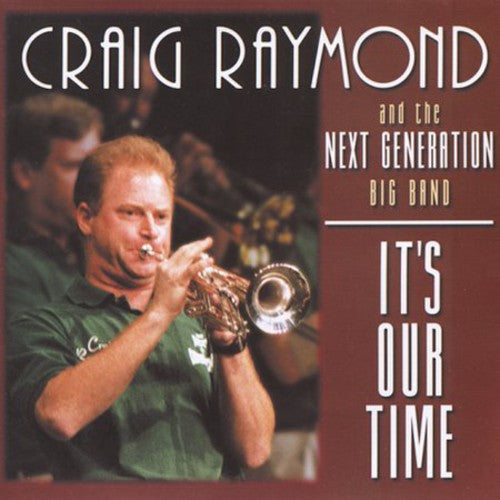 Raymond,craig / Next Generation Big Band - It's Our Time - Music CD