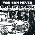 You Can Never Go Fast Enough / Various - You Can Never Go Fast Enough / Various - Music CD