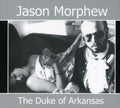 Morphew,jason - Duke Of Arkansas - Music CD
