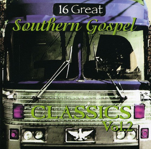 16 Great Southern Gospel Classics 2 / Various - 16 Great Southern Gospel Classics 2 / Various - Music CD