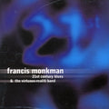 Monkman,francis - 21st Century Blues - Music CD