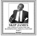 James,skip - Complete Bloomington Indiana Concert: Part 1 - Music CD