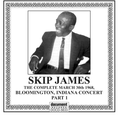 James,skip - Complete Bloomington Indiana Concert: Part 1 - Music CD
