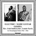 Rev.utah Smith / Farris,lonnie - Electric/slide Guitar Gospel (1944-1964) - Music CD