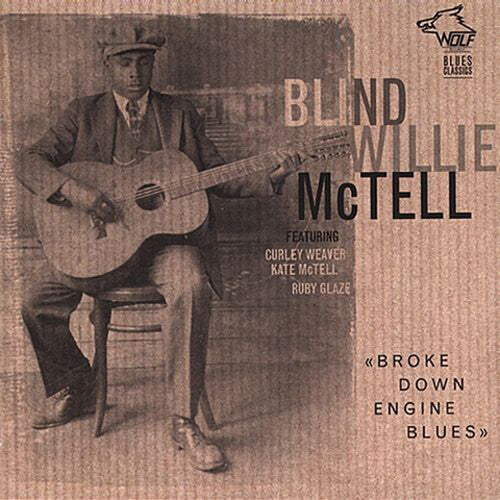 Mctell,blind Willie - Broke Down Engine Blues - Music CD