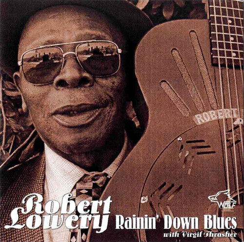 Lowery,robert - Rainin Down Blues - Music CD