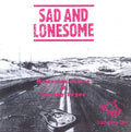 Sad & Lonesome / Various - Sad & Lonesome / Various - Music CD