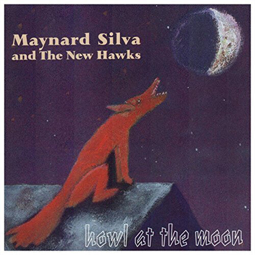 Silva,maynard / New Hawks - Howl At The Moon - Music CD