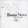 Bossa Nova For Lovers / Various - Bossa Nova For Lovers / Various - Music CD