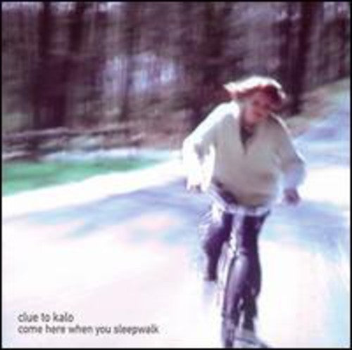 Clue To Kalo - Come Here When You Sleepwalk - Music CD