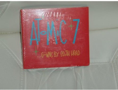 Atomic 7 - Gowns By Edith Head - Music CD
