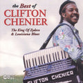 Chenier,clifton - The Best Of Clifton Chenier - Music CD