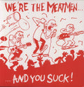 The Meatmen - We're the Meatmen & You Suck