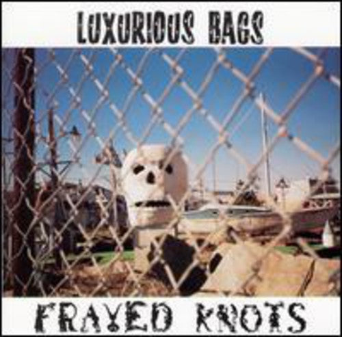 Luxurious Bags - Frayed Knots - Music CD