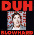 Duh - Blowhard - Music CD