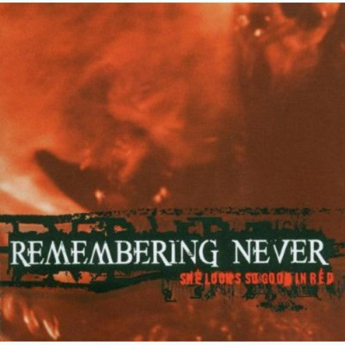 Remembering Never - She Looks So Good In Red - Music CD