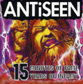 Antiseen - 15 Minutes Of Fame 15 Years Of Infamy - Music CD