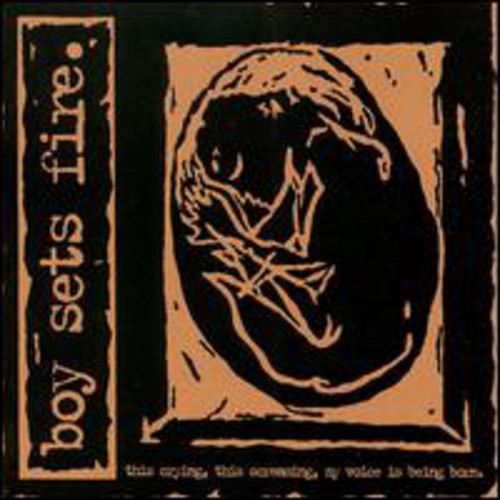 Boy Sets Fire - This Crying This Screaming My Voice Is Being Born - Music CD