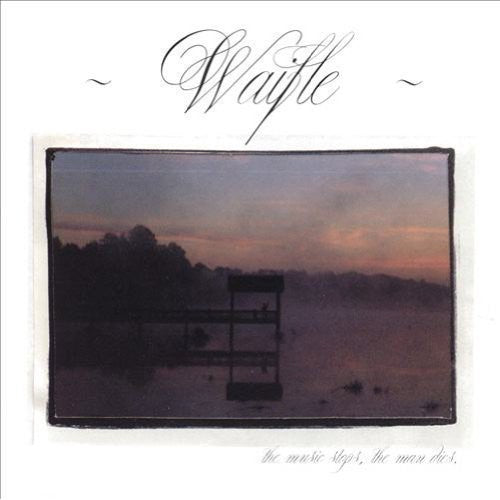 Waifle - Music Stops Man Dies - Music CD