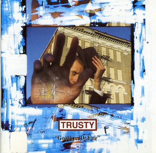 Trusty - Goodbye Dr Fate - Music CD