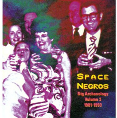 Space Negroes - Dig Archaelogy 3 1981-1993 - Music CD