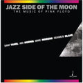 Sam; Ari Hoenig; Mike Moreno; Seamus Blake Yahel - Jazz Side Of The Moon (180G/Black W/ Cosmic Splatter LP Vinyl)