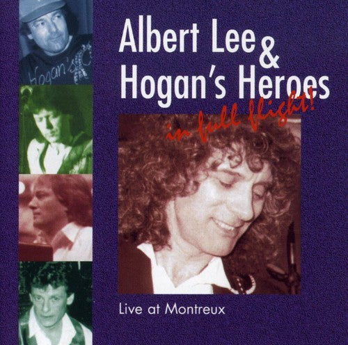 Lee,albert / Hogan's Heroes - In Full Flight: Live At Montreaux - Music CD
