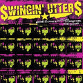 Swingin' Utters - Dead Flowers Bottles Bluegrass & Bones - Vinyl Record