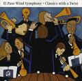El Paso Wind Symphony / Hufstader - Classics With A Twist - Music CD