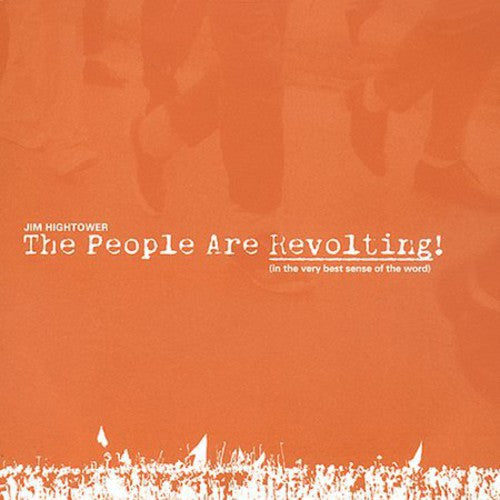 Hightower,jim - People Are Revolting: Very Best Sense Of That Word - Music CD