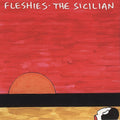 Fleshies - Sicilian - Music CD
