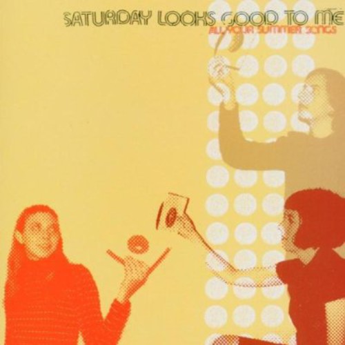 Saturday Looks Good To Me - All Your Summer Songs - Music CD