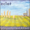 Eclat - Le Cri De La Terre - Music CD