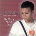 Jeremy & Zydeco Hot Boyz - Thing About Love - Music CD