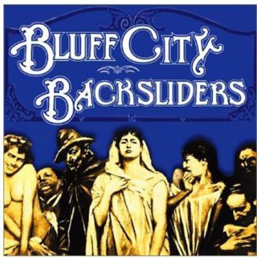 Bluff City Backsliders - Bluff City Backsliders - Music CD