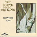 Spiegl,steve - Then & Now - Music CD