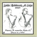 Robinson,spike / Cohn,al - Henry B Meets Alvin G: Once In A Wild - Music CD