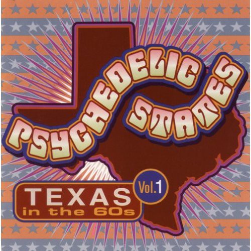Psychedelic States: Texas In The 60's 1 / Various - Psychedelic States: Texas In The 60's 1 / Various - Music CD