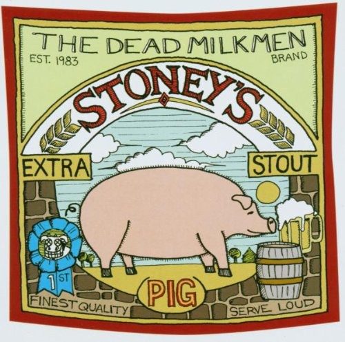 Dead Milkmen - Stoney's Extra Stout (pig) - Music CD