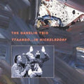 Ganelin Trio - Ttaango In Nickelsdorf - Music CD