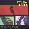 Bayer,joshua - Lines & Grooves - Music CD