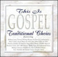 This Is Gospel: Traditional Choirs / Various - This Is Gospel: Traditional Choirs / Various - Music CD