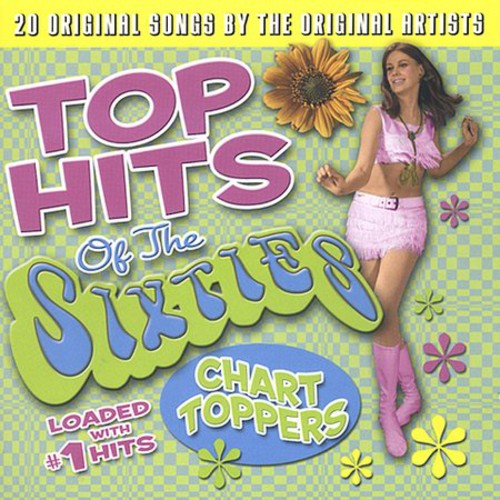 Top Hits Of The Sixties: Chart Toppers / Various - Top Hits Of The Sixties: Chart Toppers / Various - Music CD