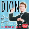 Dion - Drip Drop: His Greatest Hits On Columbia - Music CD
