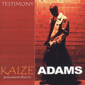 Adams,kaize - Testimony - Music CD