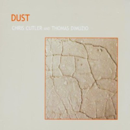 Cutler,chris / Dimuzio,thomas - Dust - Music CD