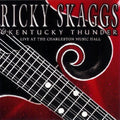 Skaggs,ricky / Kentucky Thunder - Live At The Charleston Music Hall - Music CD