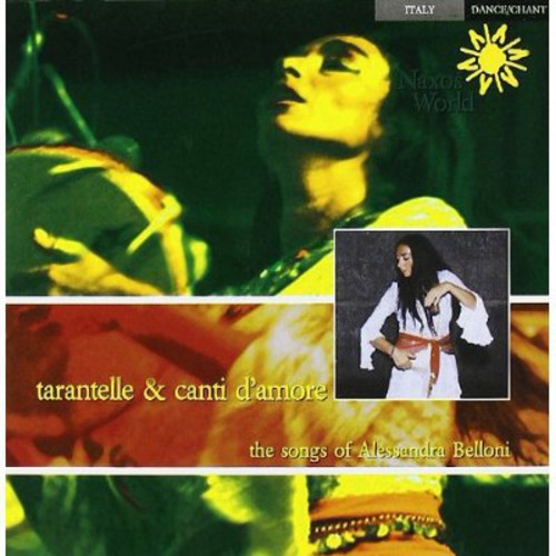 Belloni,alessandra - Tarantelle & Canti D'amore - Music CD