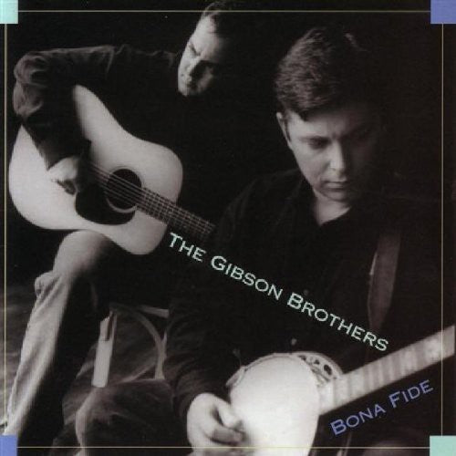 Gibson Brothers - Bona Fide - Music CD
